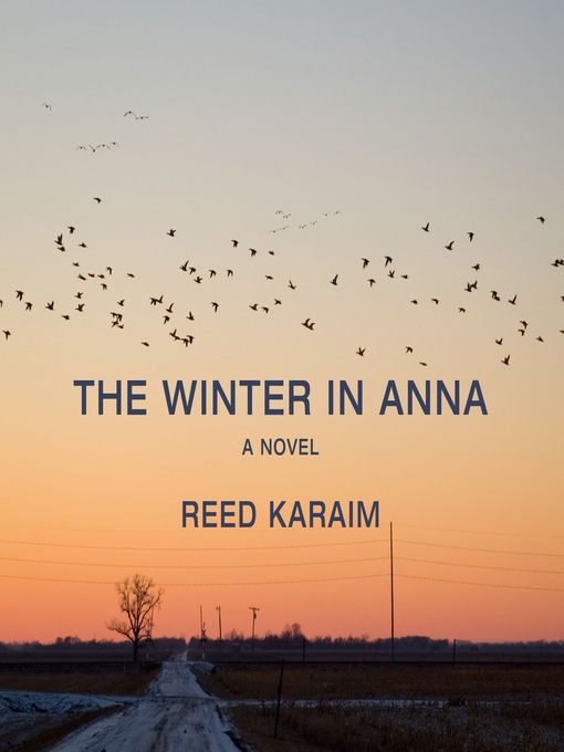 Title details for The Winter in Anna by Reed Karaim - Available